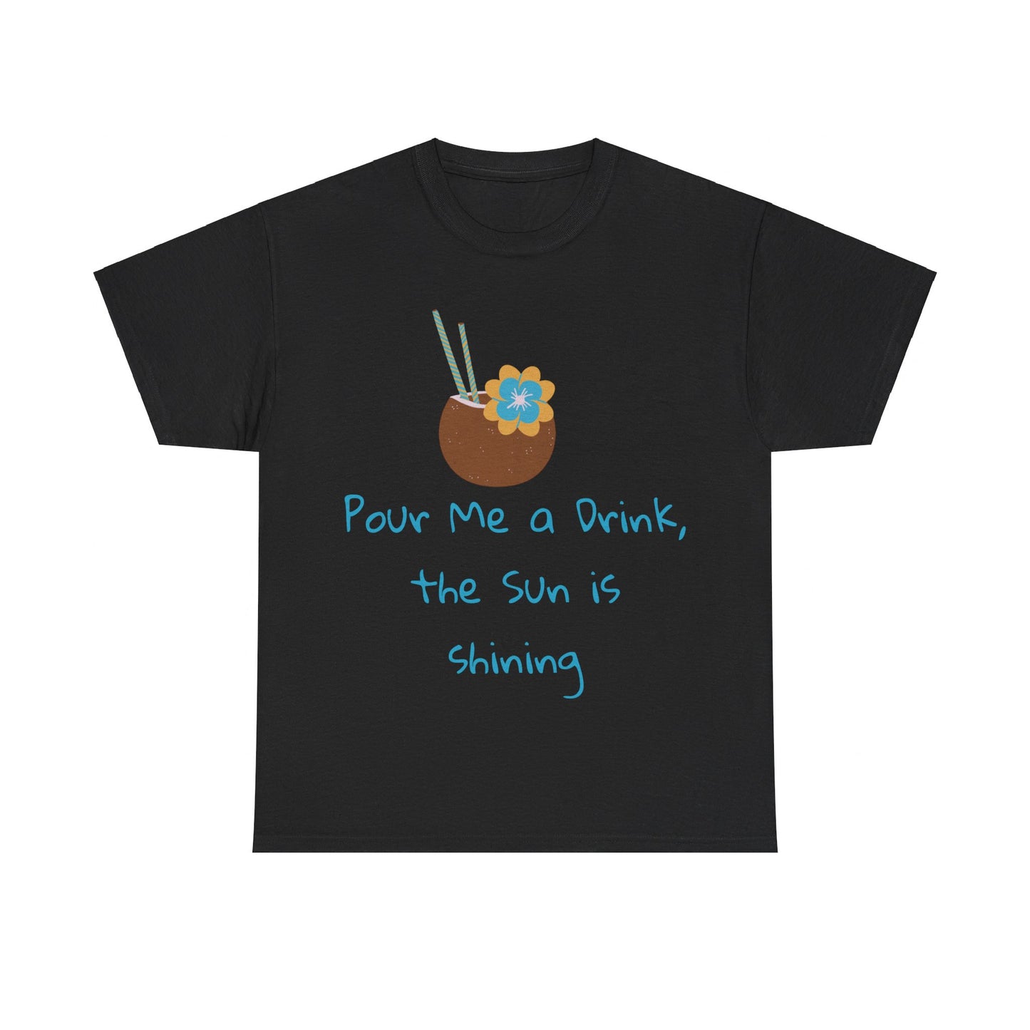 Pour me a drink Tshirt