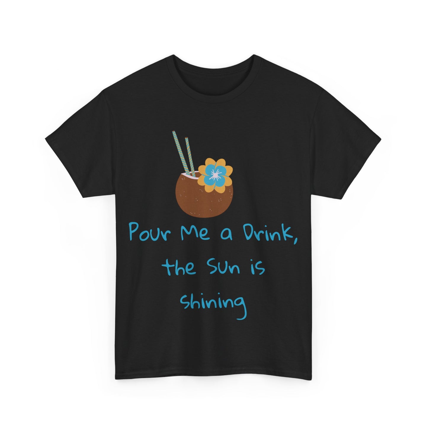 Pour me a drink Tshirt