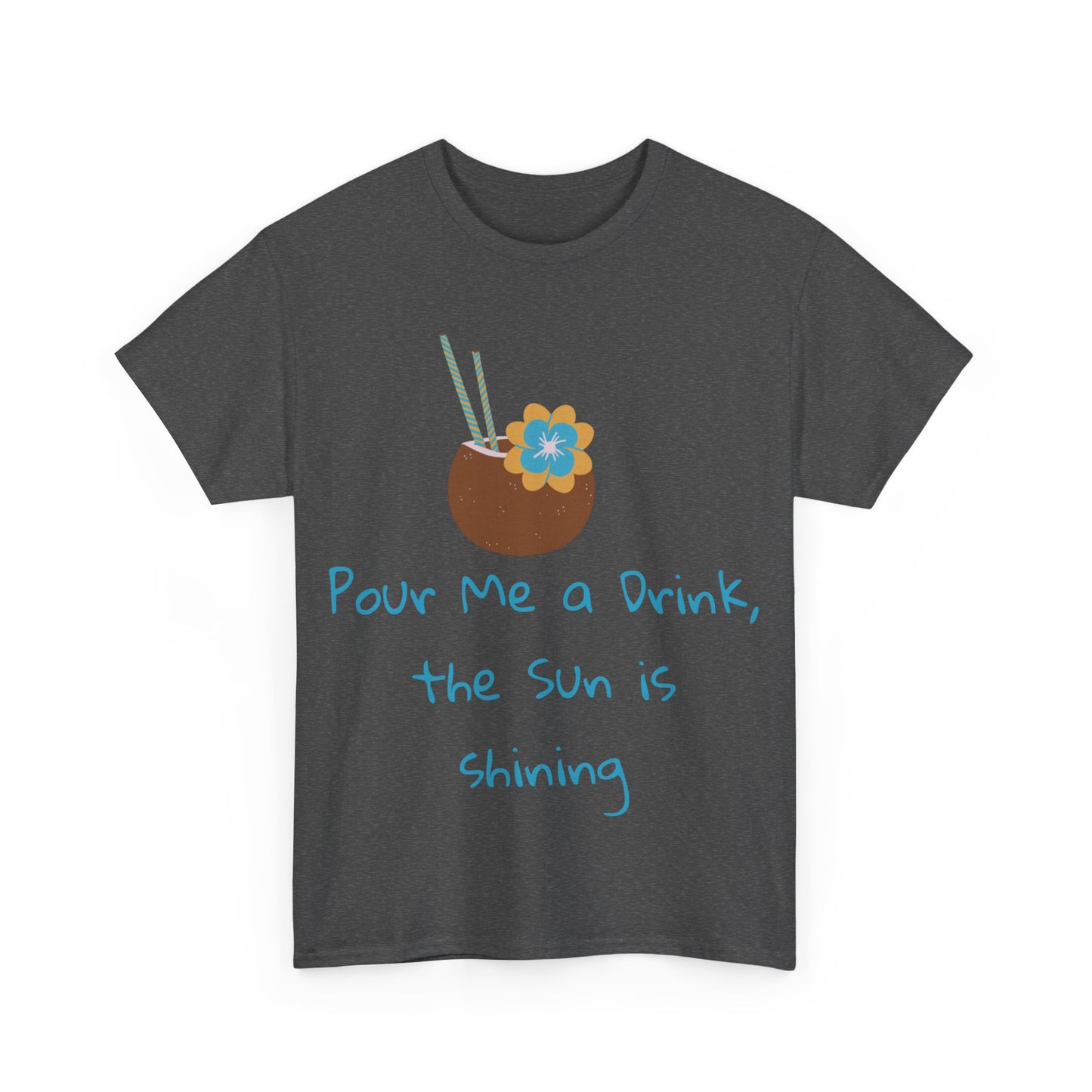 Pour me a drink Tshirt